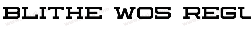 Blithe Wo5 Regular字体转换 Blithe Wo5 Regular字体转换